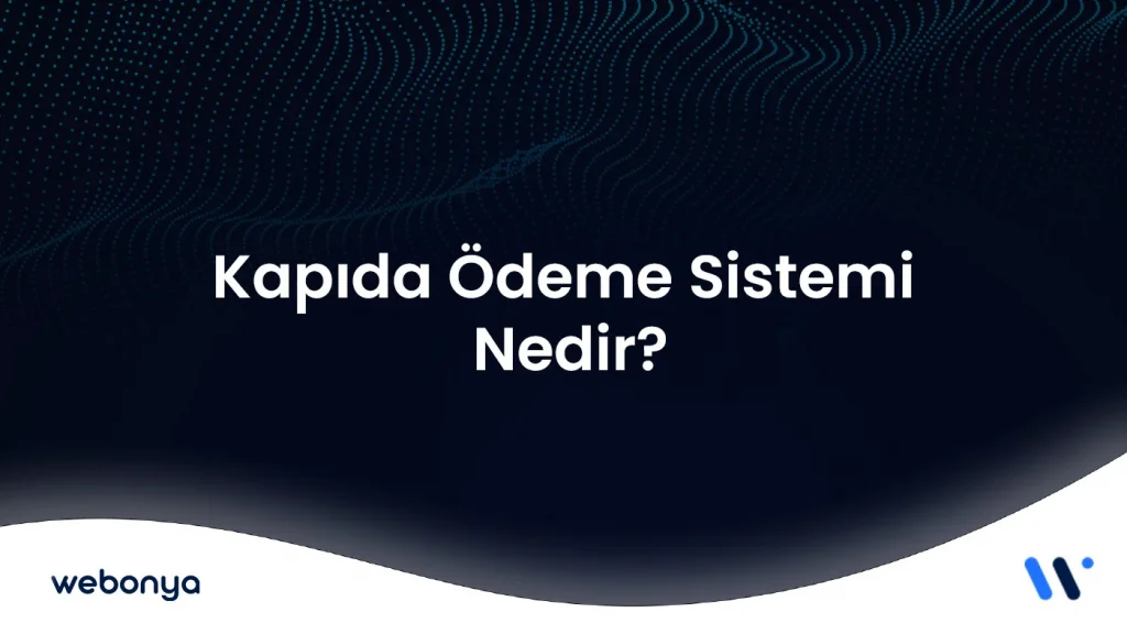 Kapıda Ödeme Sistemi Nedir? Kapıda Ödemeli & Tahsilatlı Kargo