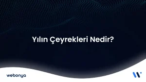 Yılın Çeyrekleri Nedir?